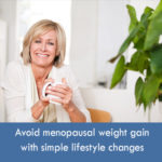 Avoid-menopausal-weight-gain-with-simple-lifestyle-changes