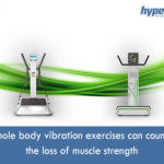 Whole body vibration exercises can counter the loss of muscle strength