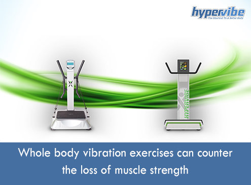 Whole body vibration exercises can counter the loss of muscle strength