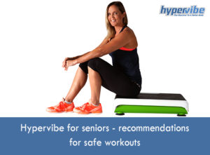 Hypervibe for seniors - recommendations for safe workouts