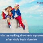 kids-toe-walking-whole-body-vibration