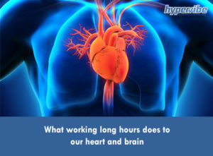 What working long hours does to our heart and brain