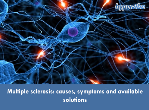 Multiple sclerosis: causes, symptoms and available solutions