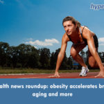 Health news roundup: obesity accelerates brain aging and more