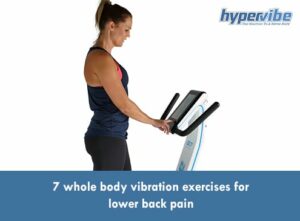 7 WBV Exercises to Ease Lower Back Pain 3