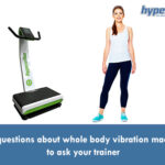 Five questions about WBV machines to ask your trainer