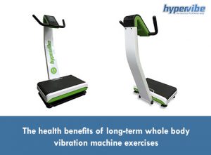 health benefits of long term vibration exercises