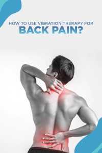 vibration therapy for back pain
