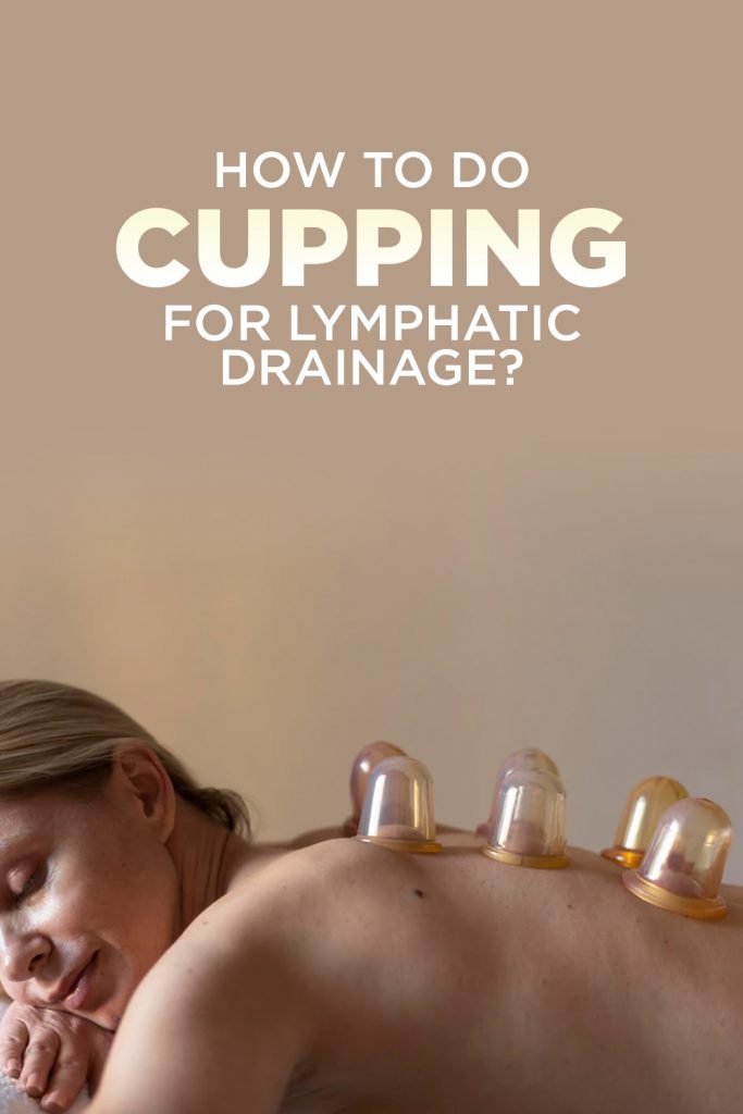 cupping for lymphatic drainage