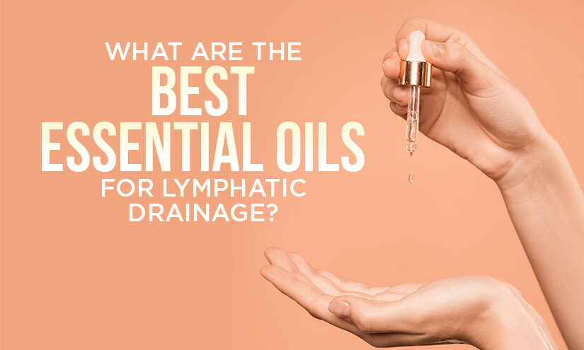 essential oils for lymphatic drainage
