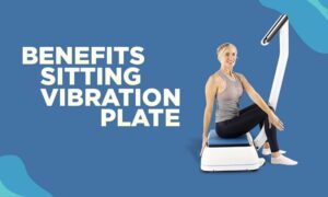 sitting on vibration plate
