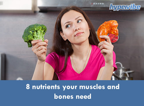 8 nutrients your muscles and bones need 1