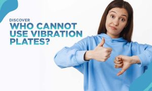 who cannot use vibration plates