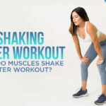 shaking after workout