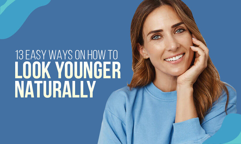 how to look younger naturally