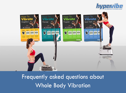 Frequently Asked Questions About Whole Body Vibration