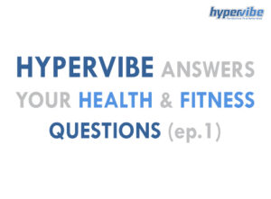 hypervibe answers health fitness questions