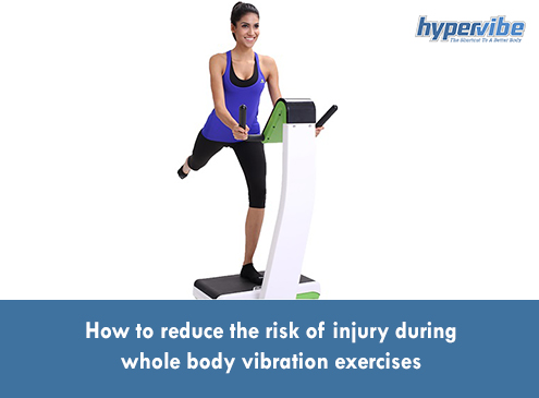How to reduce the risk of injury during WBV exercises