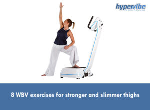 wbv exercises stronger slimmer thighs