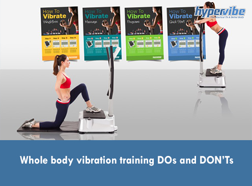 Whole body vibration training DOs and DON'Ts - Hypervibe USA