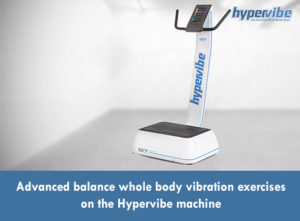 Advanced Balance Whole Body Vibration Exercises on the Hypervibe Machine 2