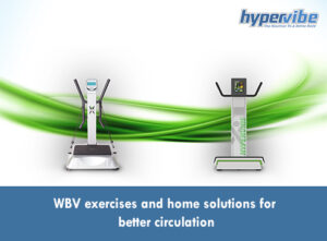 WBV exercises and home solutions for better circulation