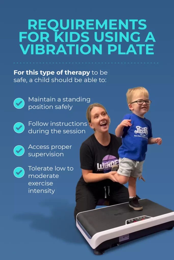 pediatric vibration plate user requirements Infographic listing the physical and cognitive requirements for a child to safely use a vibration plate during therapy.