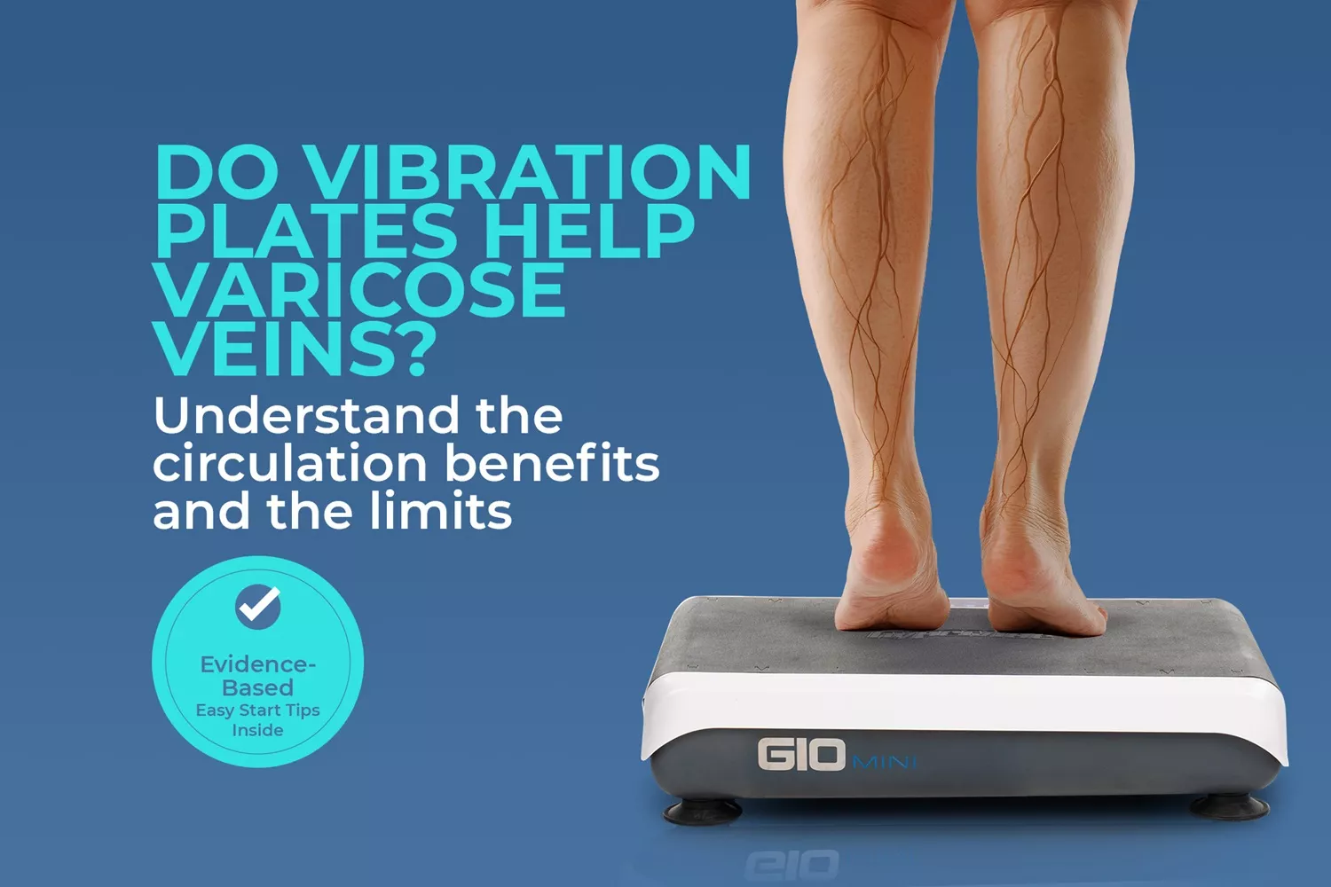 legs with varicose veins on the Hypervibe G10 Vibration Platform