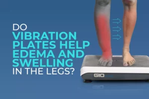 Before-and-after comparison of swollen legs standing on a vibration plate to show potential edema reduction.