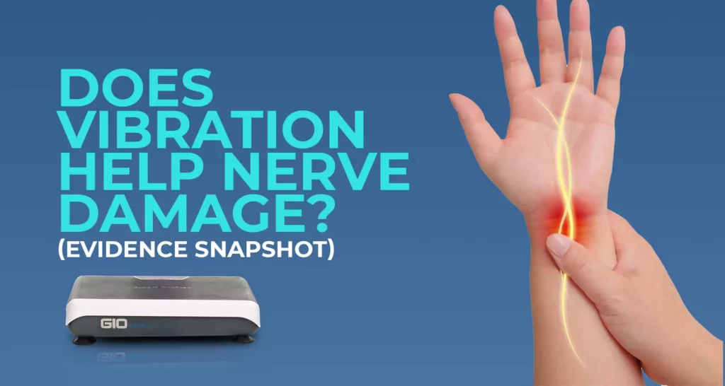 Image of a hand with affected nerves with the headline Does Vibration Help Nerve Damage (Evidence Snapshot)