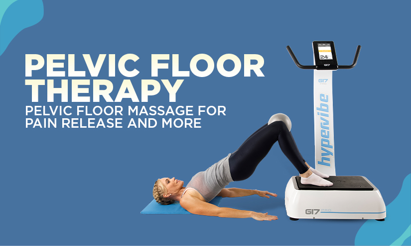 Pelvic Floor Massage For Pain Release