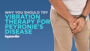 Man holding pelvic area with headline about trying vibration therapy for Peyronie’s disease
