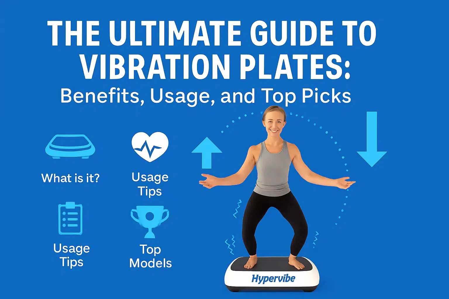 The Ultimate 2025 Vibration Plates Guide: Proven Benefits, Smart Usage & Top Picks