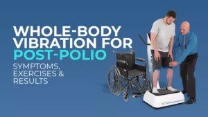 a man with post-polio symptoms being assisted by a caregiver to step onto a Hypervibe whole-body vibration machine